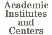 Academic Institutes and Centers
